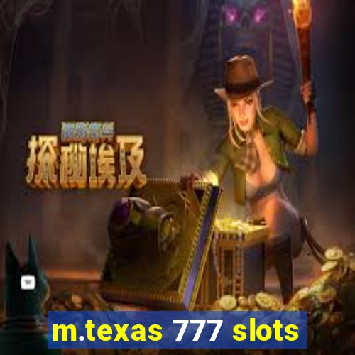 m.texas 777 slots